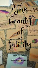The Beauty of Futility