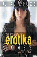 The Saga of Erotika Jones Anthology