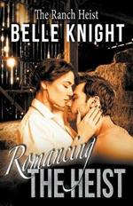 Romancing The Heist: The Ranch