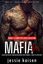 Mafia Boss – Books 1-3 Completed Series Collection - Rough Dark Bad Boy Threesome MFM Menage Erotic Romance–Enemy to Lovers Novel