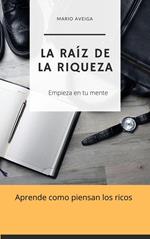 La raíz de la riqueza