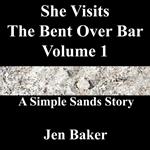 She Visits The Bent Over Bar 1 A Simple Sands Story