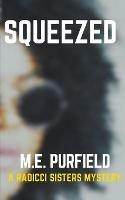 Squeezed - M E Purfield - cover