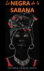 La Negra De La Sabana: Lucha Por Tu Libertad