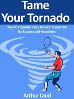 Tame Your Tornado