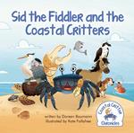 Sid the Fiddler and the Coastal Critters