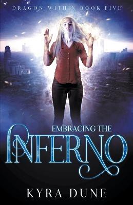 Embracing The Inferno - Kyra Dune - cover