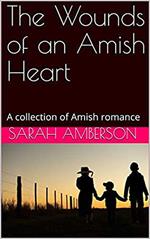 The Wounds of an Amish Heart