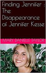 Finding Jennifer : The Disappearance of Jennifer Kesse