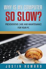 Why Is My Computer So Slow?