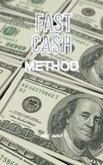 Fast Cash Method