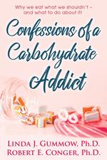 Confessions of a Carbohydrate Addict