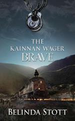 The Kainnan Wager: Brave