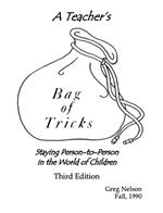 A Teacher's Bag of Tricks: Staying Person-to-Person in the World of Children