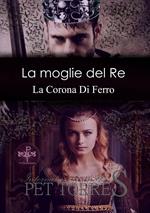 La moglie del Re: La Corona Di Ferro