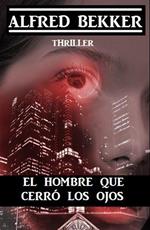 El hombre que cerró los ojos