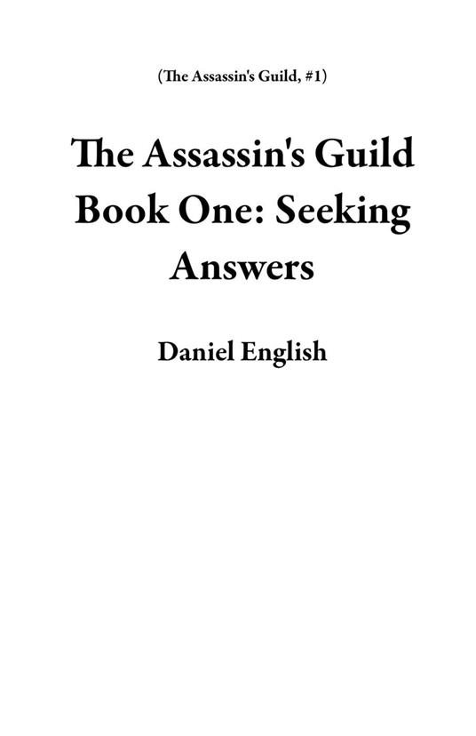 The Assassin's Guild Book One: Seeking Answers