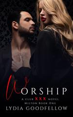 Worship (XXX Milton Book 1)