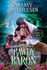 Where to Woo a Bawdy Baron