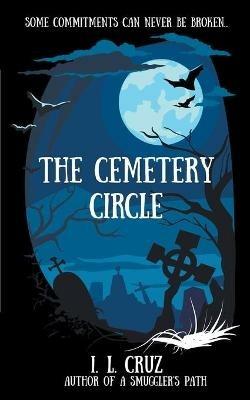 The Cemetery Circle - I L Cruz - cover