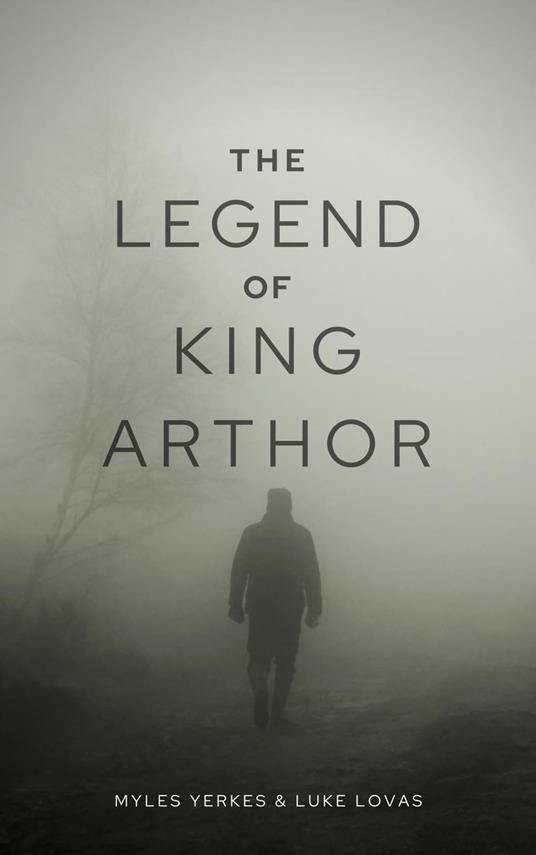 The Legend of King Arthor