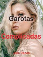 Garotas complicadas