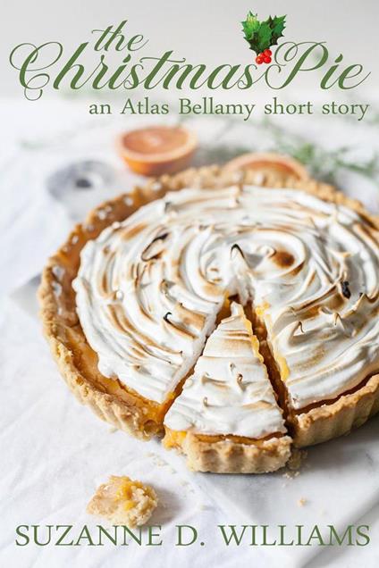 The Christmas Pie: An Atlas Bellamy Short Story