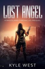 Lost Angel: A Wasteland Chronicles Prequel