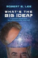 What's the Big Idea?