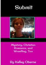 Submit: Mystery, Christian Romance, and Wrestling, Too