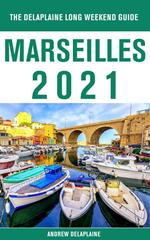 Marseilles - The Delaplaine 2021 Long Weekend Guide