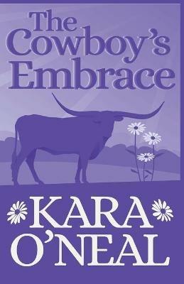 The Cowboy's Embrace - Kara O'Neal - cover