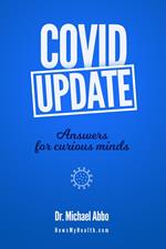 Covid Update. Answers for curious minds