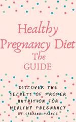 Pregnancy Diet Secrets