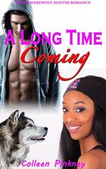 A Long Time Coming: BWWM Werewolf Shifter Romance