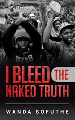 I Bleed the Naked Truth