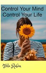 Control Your Mind-Control Your Life