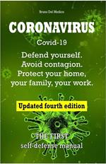 Coronavirus Covid-19. Defend Yourself. Avoid Contagion. Protect Your Home, Your Family, Your Work. Updated Fourth Edition.