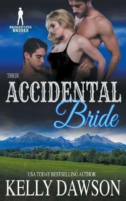 Their Accidental Bride - Kelly Dawson,Bridgewater Brides - cover