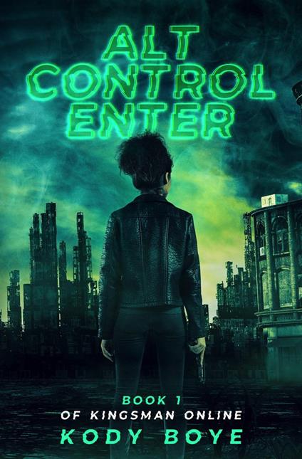 Alt Control Enter: A Battle Royale GameLit Novel - Kody Boye - ebook