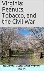 Virginia: Peanuts, Tobacco, and the Civil War