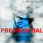 Presidential: a woman scorned