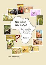 Wie is Ek? Wie is Ons? Diere van Afrika Stel vir Jou Raaiseltjies - Reeks 2