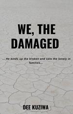We, the Damaged