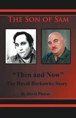 The Son of Sam Then and Now The David Berkowitz Story