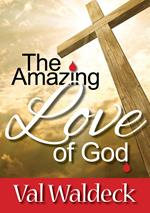 The Amazing Love of God