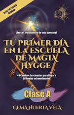 Tu primer día en la Escuela de Magia Hygge: Clase A