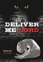 Deliver Me Lord