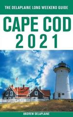 Cape Cod - The Delaplaine 2021 Long Weekend Guide