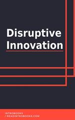 Disruptive Innovation